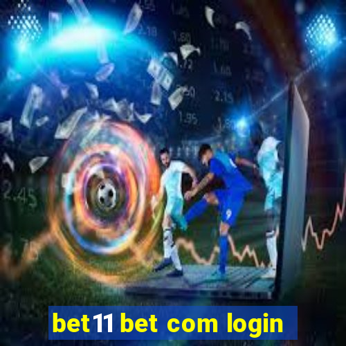 bet11 bet com login